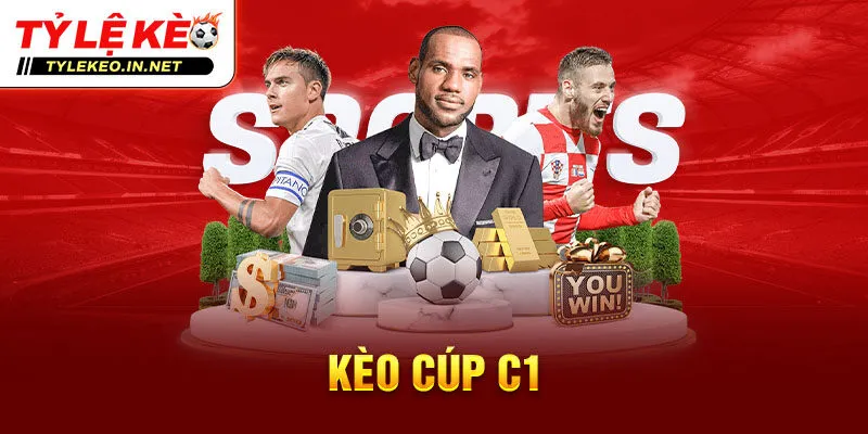 Kèo Cup C1